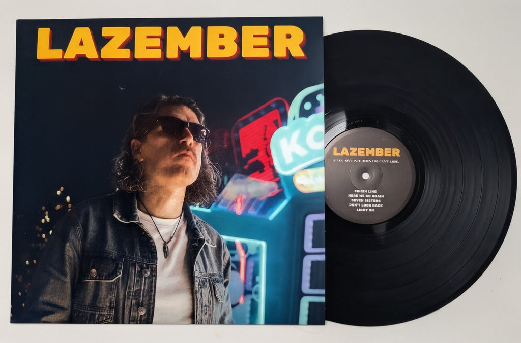 Lazember – If You Ain't In It, Then You Can't Lose (Limited Edition Vinyl)